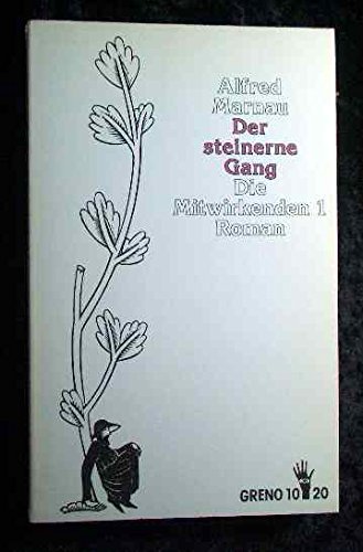 Stock image for Der steinerne Gang. Die Mitwirkenden I. Roman. for sale by Antiquariat im Lenninger Tal