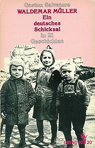 9783891908273: Waldemar Mller. Ein deutsches Schicksal in 21 Geschichten