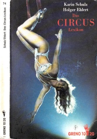 Beispielbild fr Das Circus-Lexikon - Begriffe rund um die Manege - Photographien von Klara Winter zum Verkauf von Antiquariat Hoffmann