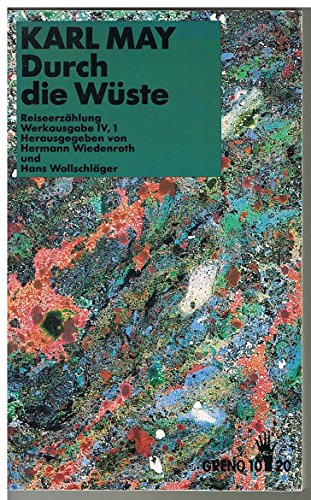 Durch die Wüste, Reiseerzählung, Hg. Hermann Wiedenroth & Hans Wollschläger, - May, Karl