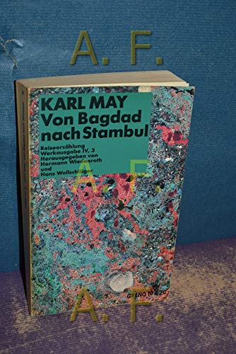 Von Bagdad nach Stambul. Reiseerzählung. (Werkausgabe IV, 3) - Karl May