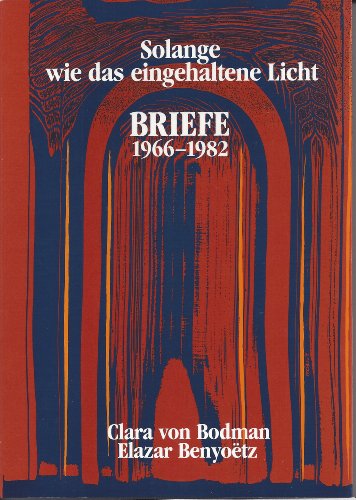 Beispielbild fr Solange wie das eingehaltene Licht: Briefe 1966-1982 zum Verkauf von medimops