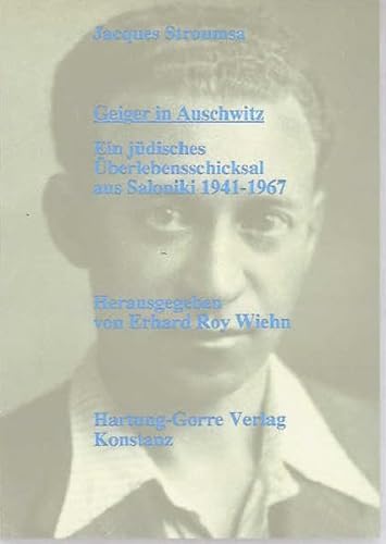 Imagen de archivo de Geiger in Auschwitz - Ein jdisches berlebensschicksal aus Saloniki 1941-1967 a la venta por Antiquariat Buchtip Vera Eder-Haumer