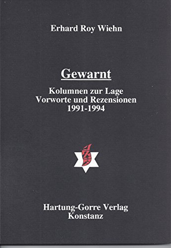Gewarnt: Kolumnen zur Lage : Vorworte und Rezensionen, 1991-1994 (German Edition) (9783891917534) by Wiehn, Erhard R