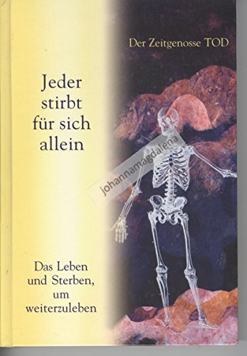 Der Zeitgenosse Tod - Jeder stirbt fÃ¼r sich allein (9783892011972) by Gabriele