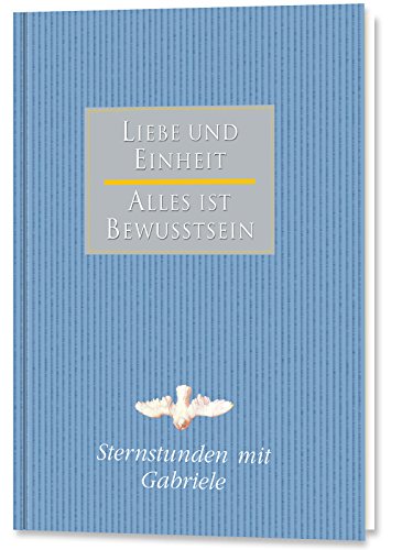 Beispielbild fr Gabriele, Bd.3 : Liebe und Einheit - Alles ist Bewutsein, m. 2 Audio-CDs zum Verkauf von medimops