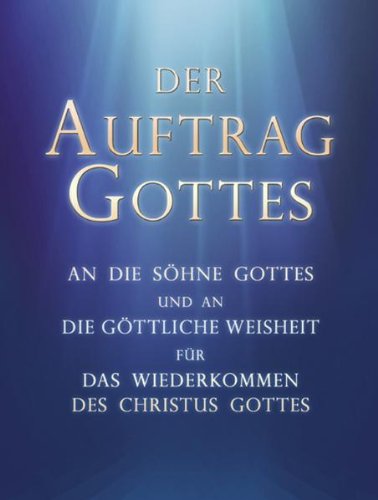 Beispielbild fr Der Auftrag Gottes an die Shne Gottes und an die Gttliche Weisheit zum Verkauf von medimops