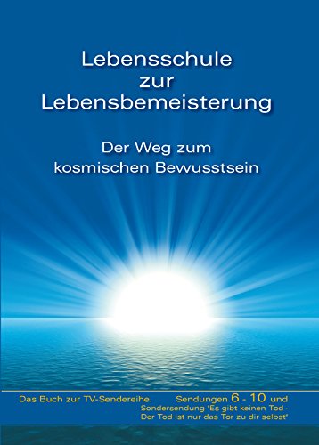 Lebensschule zur Lebensbemeisterung: Der Weg zum kosmischen Bewusstsein, Band 2 (9783892013105) by Gabriele