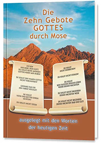 Stock image for Die Zehn Gebote Gottes durch Mose: ausgelegt mit den Worten der heutigen Zeit for sale by medimops