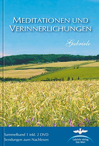 MEDITATIONEN UND VERINNERLICHUNGEN: Sammelband 1 inkl. 2DVD / Sendungen zum Nachlesen (9783892013501) by Gabriele