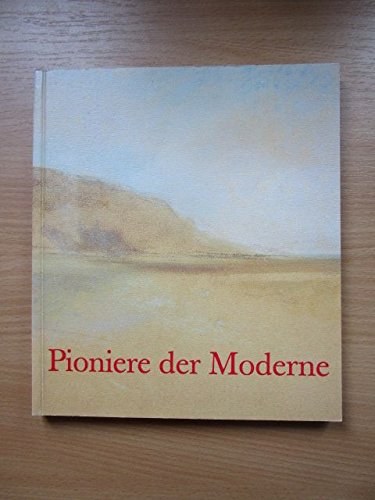 9783892020325: Pioniere der Moderne: Aquarelle, Pastelle, Handzeichnungen : Kabinettstucke a...