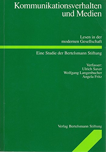 Kommunikationsverhalten und Medien. Lesen in der modernen Gesellschaft. Eine Studie der Bertelsma...