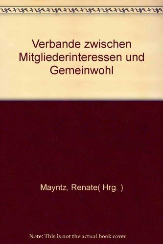 9783892040576: Verbande zwischen Mitgliederinteressen und Gemeinwohl (German Edition)