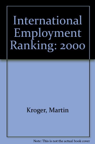 International Employment Ranking 2000 (9783892045137) by Kroger, Martin; Bertelsmann Foundation; Suntum, Ulrich Van; Bertelsmann Stiftung (Gutersloh, Germany)