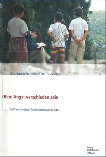 Stock image for Ohne Angst verschieden sein: Ein Praxishandbuch fr die interkulturelle Arbeit for sale by medimops