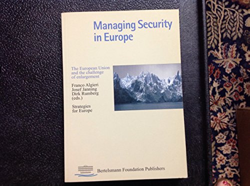 Beispielbild fr Managing Security in Europe: The European Union and the Challenge of Enlargement zum Verkauf von ThriftBooks-Dallas