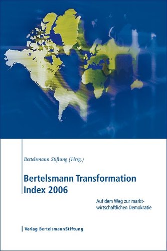 Imagen de archivo de Bertelsmann Transformation Index 2006. Auf dem Weg zur marktwirtschaftlichen Demokratie a la venta por Leserstrahl  (Preise inkl. MwSt.)