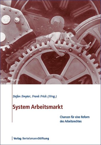 Stock image for System Arbeitsmarkt : Chancen fr eine Reform des Arbeitsrechts for sale by Buchpark
