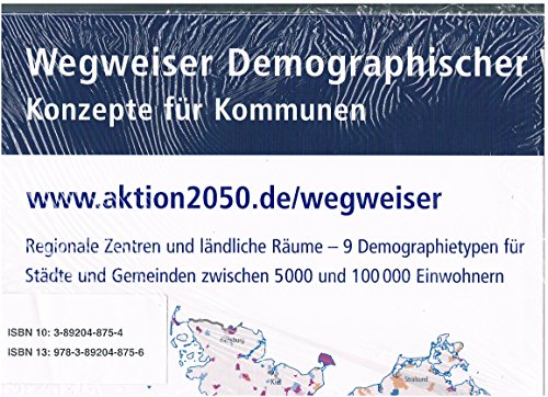 Wegweiser Demographischer Wandel 2020: Analysen und Handlungskonzepte für Städte und Gemeinden - Bertelsmann, Stiftung