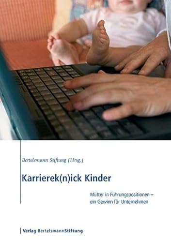 9783892048909: Karrierek(n)ick Kinder: Mtter in Fhrungspositionen ein Gewinn fr Unternehmen