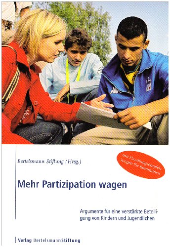 Stock image for Mehr Partizipation wagen. Argumente fr eine verstrkte Beteiligung von Kindern und Jugendlichen. for sale by Antiquariat Leon Rterbories