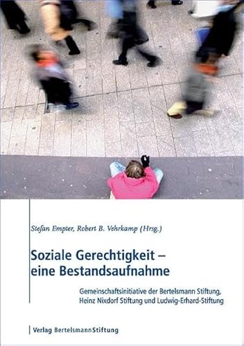 Beispielbild fr Soziale Gerechtigkeit: eine Bestandsaufnahme. Gemeinschaftsinitiative der Bertelsmann Stiftung, Heinz Nixdorf Stiftung und Ludwig-Erhard-Stiftung zum Verkauf von medimops