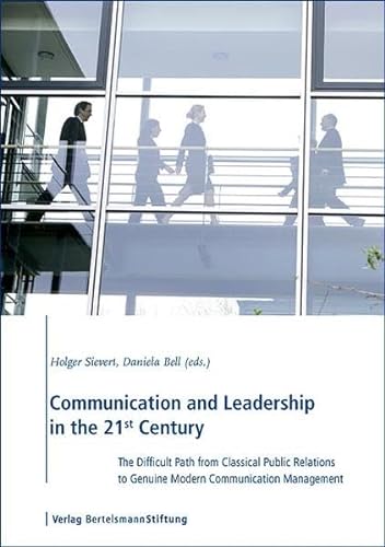 9783892049425: Communication and Leadership in the 21st Century: the Difficult Path from Classical Public Relations to Genuine Modern communication Management