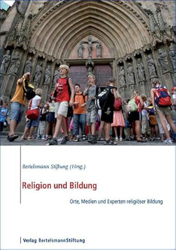 Beispielbild fr Religion und Bildung: Orte, Medien und Experten religiser Bildung zum Verkauf von medimops