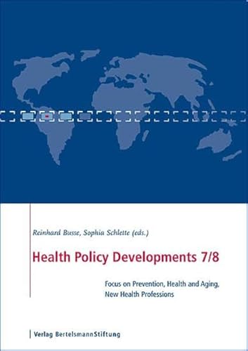 Beispielbild fr Health Policy Developments 7/8: Focus on Prevention, Health and Aging, New Health Professions zum Verkauf von Booksavers of Virginia