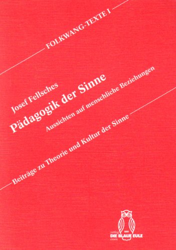 Beispielbild fr Pdagogik der Sinne: Aussichten auf menschliche Beziehungen zum Verkauf von medimops