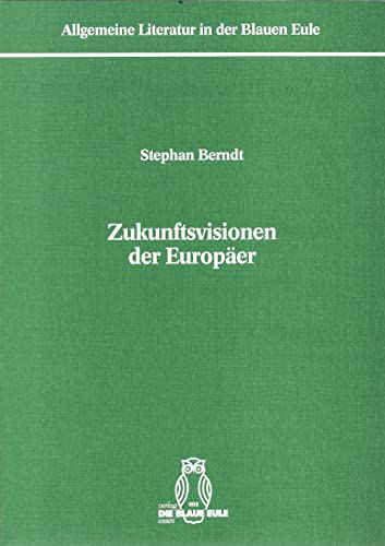 Beispielbild fr Zukunftsvisionen der Europer. zum Verkauf von SKULIMA Wiss. Versandbuchhandlung