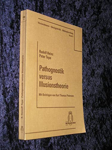 Beispielbild fr Pathognostik versus Illusionstheorie. zum Verkauf von SKULIMA Wiss. Versandbuchhandlung