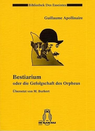 Beispielbild fr Bestiarium oder die Gefolgschaft des Orpheus. Le Bestiaire ou Cortge d'Orphe. Franzsisch/deutsch. bersetzt von M. Burkert. Bibliothek Des Esseintes Band 4. zum Verkauf von Hylaila - Online-Antiquariat