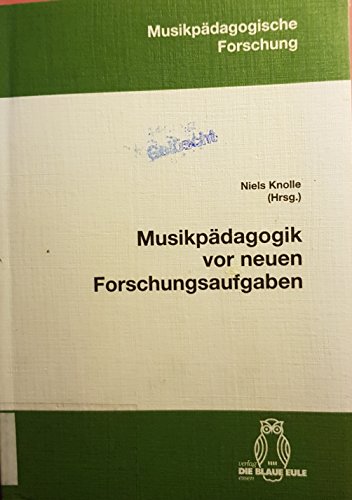 Beispielbild fr Musikpdagogik vor neuen Forschungsaufgaben. zum Verkauf von SKULIMA Wiss. Versandbuchhandlung