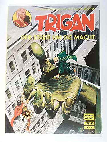 Beispielbild fr TRIGAN Bd. 13: Der Streit um die Macht zum Verkauf von medimops