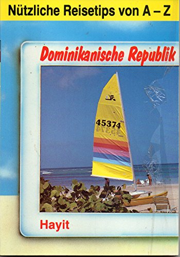 Stock image for Dominikanische Republik. Ntzliche Reisetips von A-Z. for sale by La Librera, Iberoamerikan. Buchhandlung