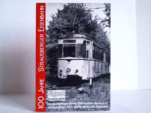 Beispielbild fr 100 Jahre Strausberger Eisenbahn. zum Verkauf von Antiquariat Dr. Christian Broy
