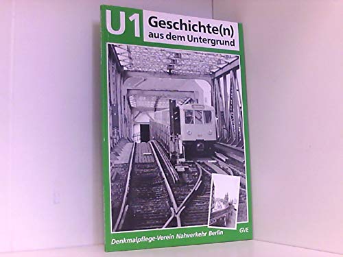 Beispielbild fr U1. Geschichten aus dem Untergrund. Denkmalpflege-Verein Nahverkehr Berlin e.V. zum Verkauf von Kepler-Buchversand Huong Bach