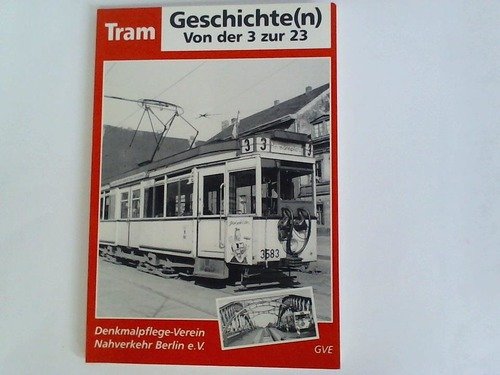 Stock image for Tram-Geschichte(n). Von der 3 zur 23. for sale by Antiquariat Dr. Christian Broy