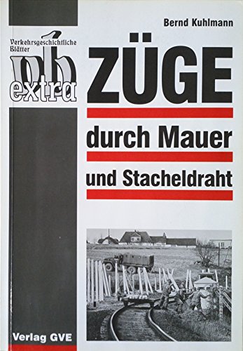 Stock image for Zge durch Mauer und Stacheldraht for sale by Karl Theis