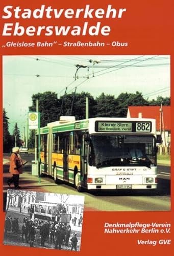 Beispielbild fr Stadtverkehr Eberswalde. "Gleislose Bahn" - Straenbahn - Obus. zum Verkauf von Grammat Antiquariat