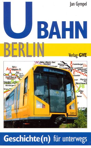 9783892180722: U-Bahn Berlin. Geschichte(n) fr unterwegs
