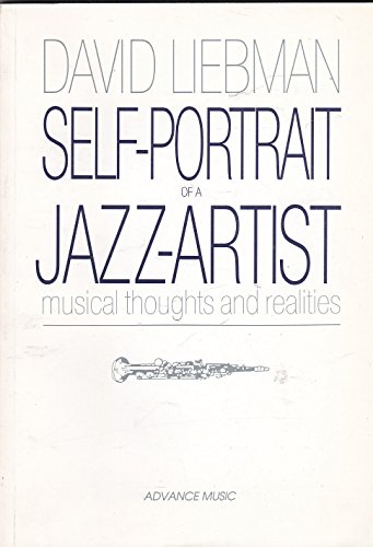Beispielbild fr Self-Portrait of a Jazz Artist: Musical Thoughts and Realities (Advance Music) zum Verkauf von SecondSale