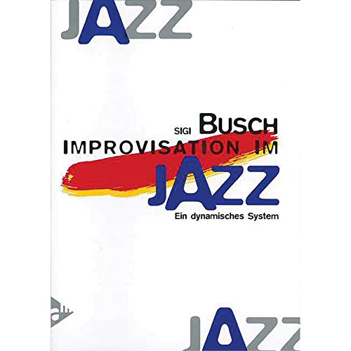 Beispielbild fr Improvisation Im Jazz: Ein dynamisches System zum Verkauf von medimops