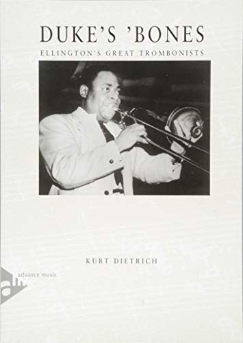 Beispielbild fr Duke's 'Bones : Ellington's Great Trombonists zum Verkauf von Better World Books