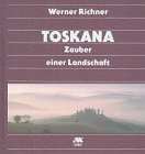 Toskana. Zauber einer Landschaft.