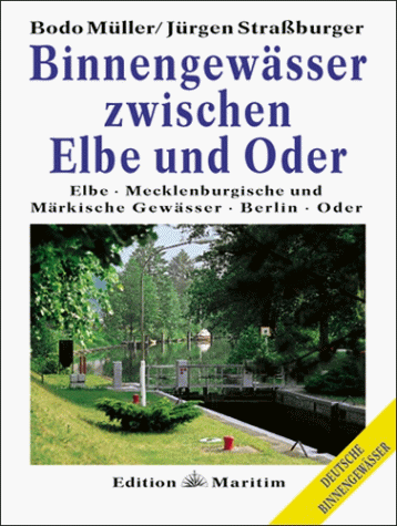 Stock image for Binnengewsser zwischen Elbe und Oder. Elbe, Mecklenburgische und Mrkische Gewsser, Berlin, Oder for sale by medimops