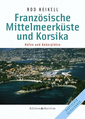 FranzÃ¶sische MittelmeerkÃ¼ste und Korsika (9783892252351) by [???]