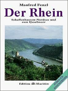 Beispielbild fr Der Rhein - Schaffhausen - Nordsee und zum Ijsselmeer zum Verkauf von Bcherwelt Wagenstadt