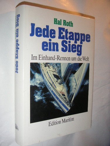 Stock image for Jede Etappe ein Sieg. Im Einhand- Rennen um die Welt for sale by medimops